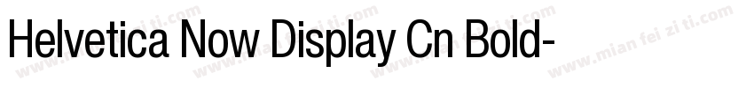 Helvetica Now Display Cn Bold字体转换